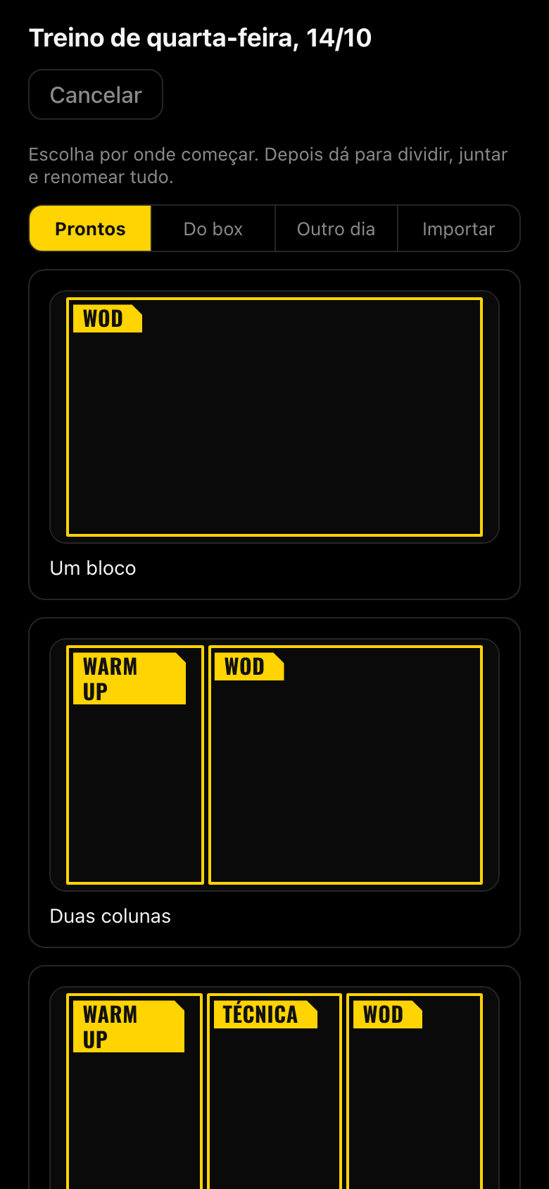 Opções para começar: modelos prontos, do box ou outro dia
